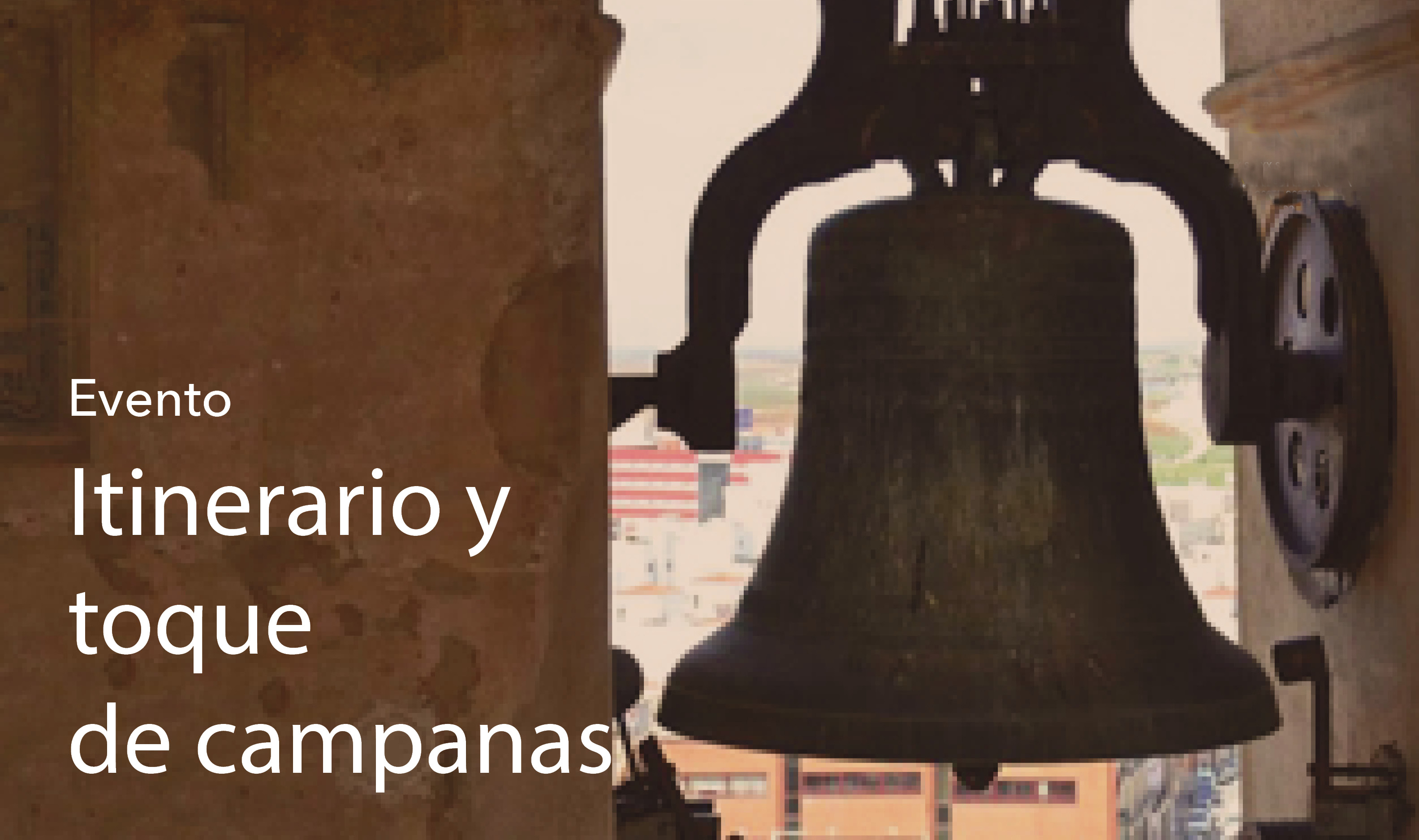 Itinerario y toque de campanas